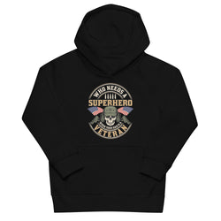 Who Needs A Superhero When Your Dad Is A Veteran Kids eco hoodie - Mainstream Freedom